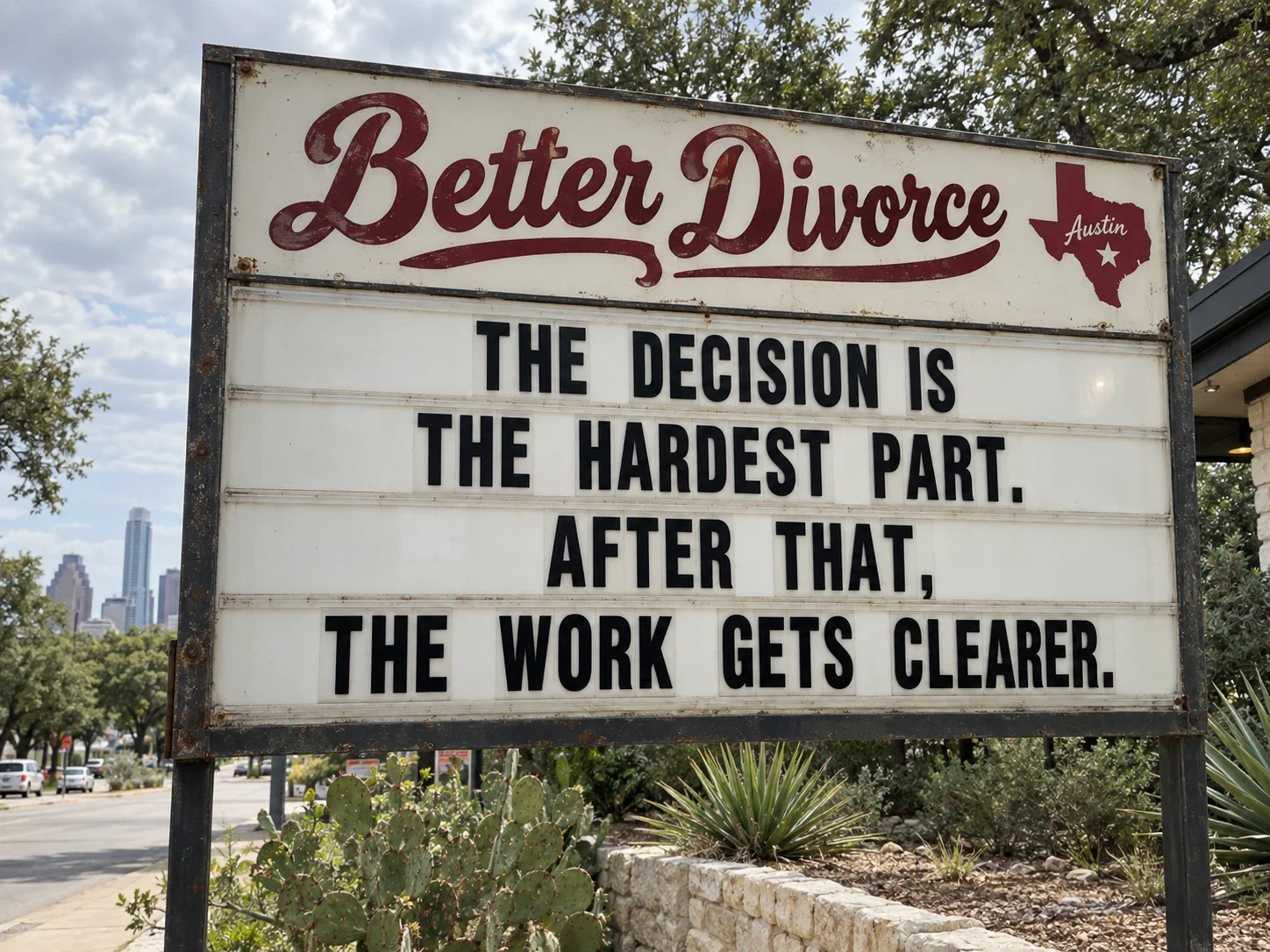 Better Divorce Austin marquee sign — entry point: Considering.