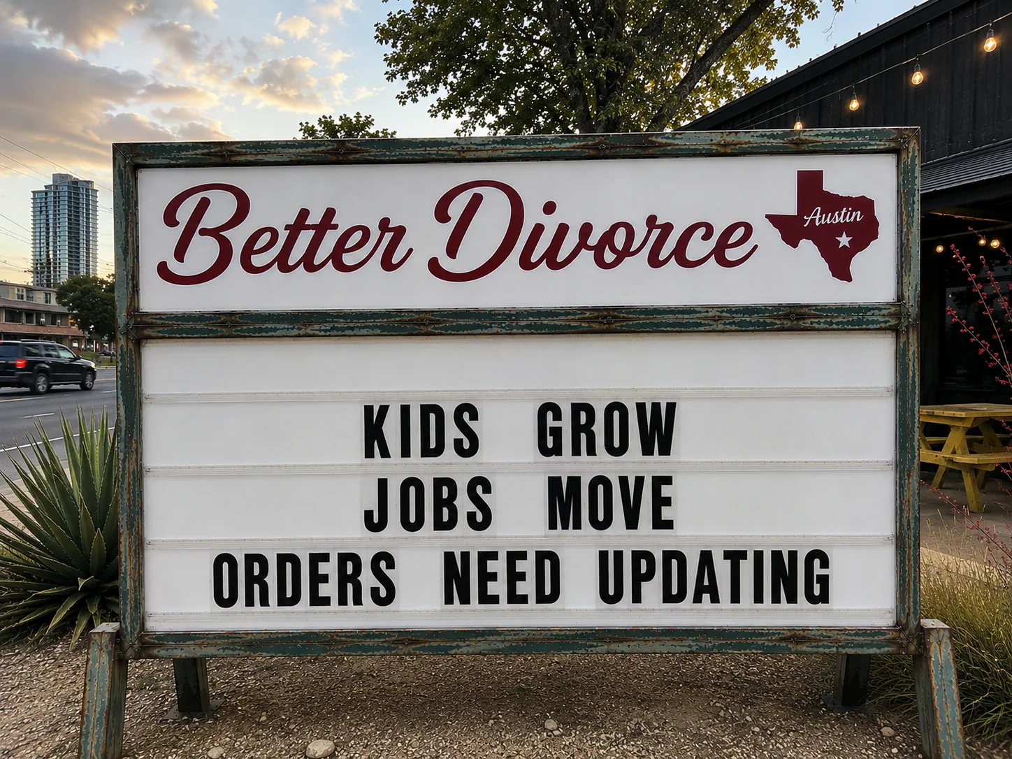 Better Divorce Austin marquee sign — practice area: Custody Modification.