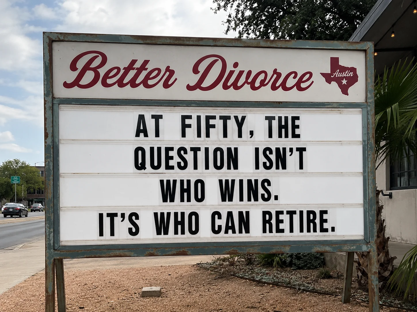 Better Divorce Austin marquee sign — entry point: Over 50.
